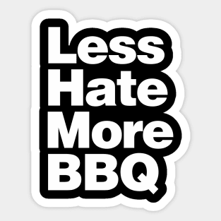 Less Hate More BBQ Sticker